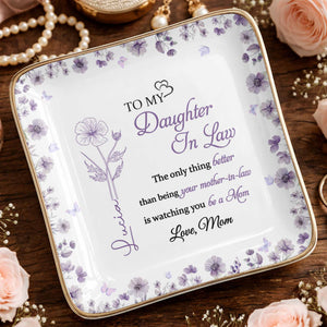 To My Daughter In Law Watching You Be A Mom Birth Flowers - Personalized Custom Jewelry Dish, Ceramic Dish, Square Shape - DILA106_SCRF
