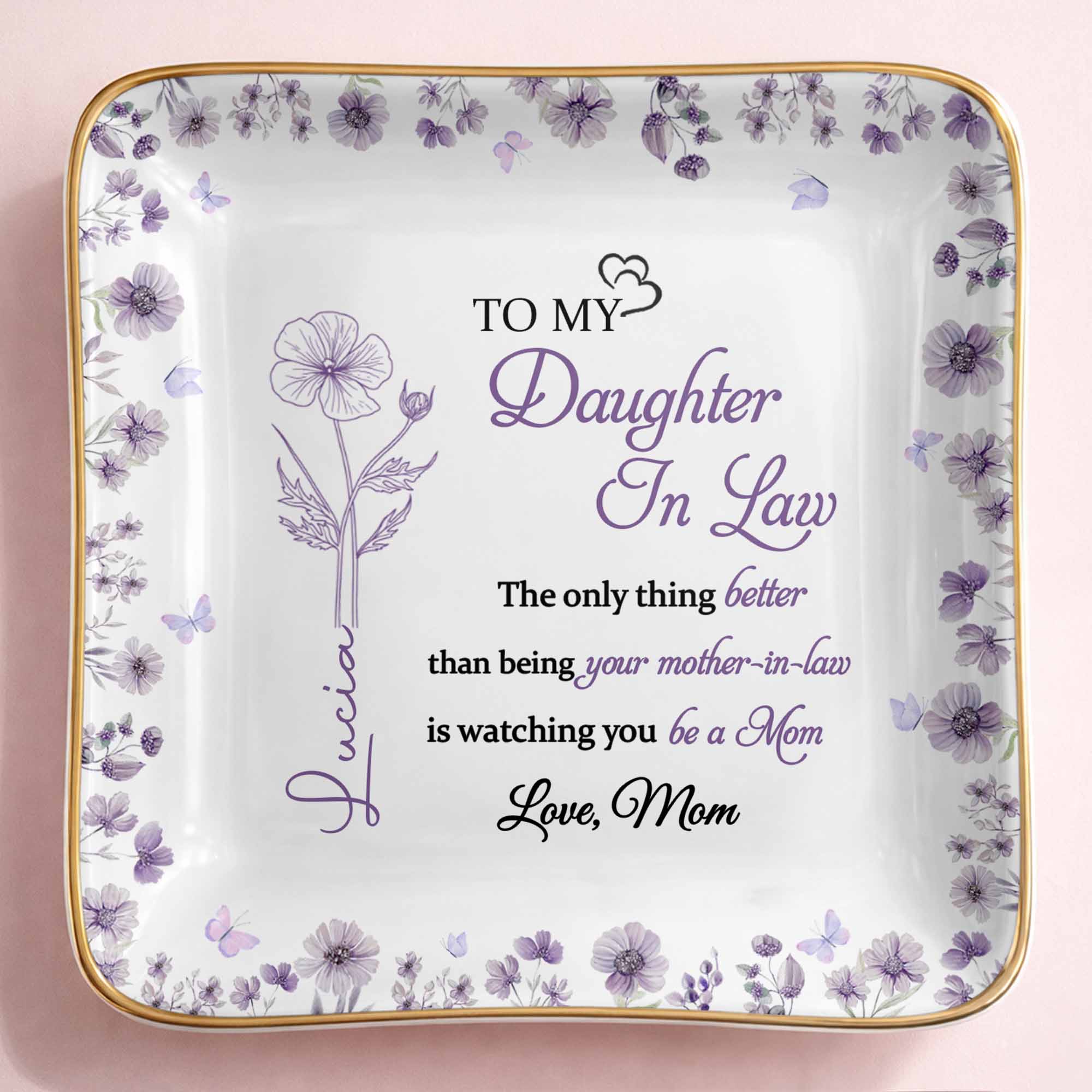 To My Daughter In Law Watching You Be A Mom Birth Flowers - Personalized Custom Jewelry Dish, Ceramic Dish, Square Shape - DILA106_SCRF