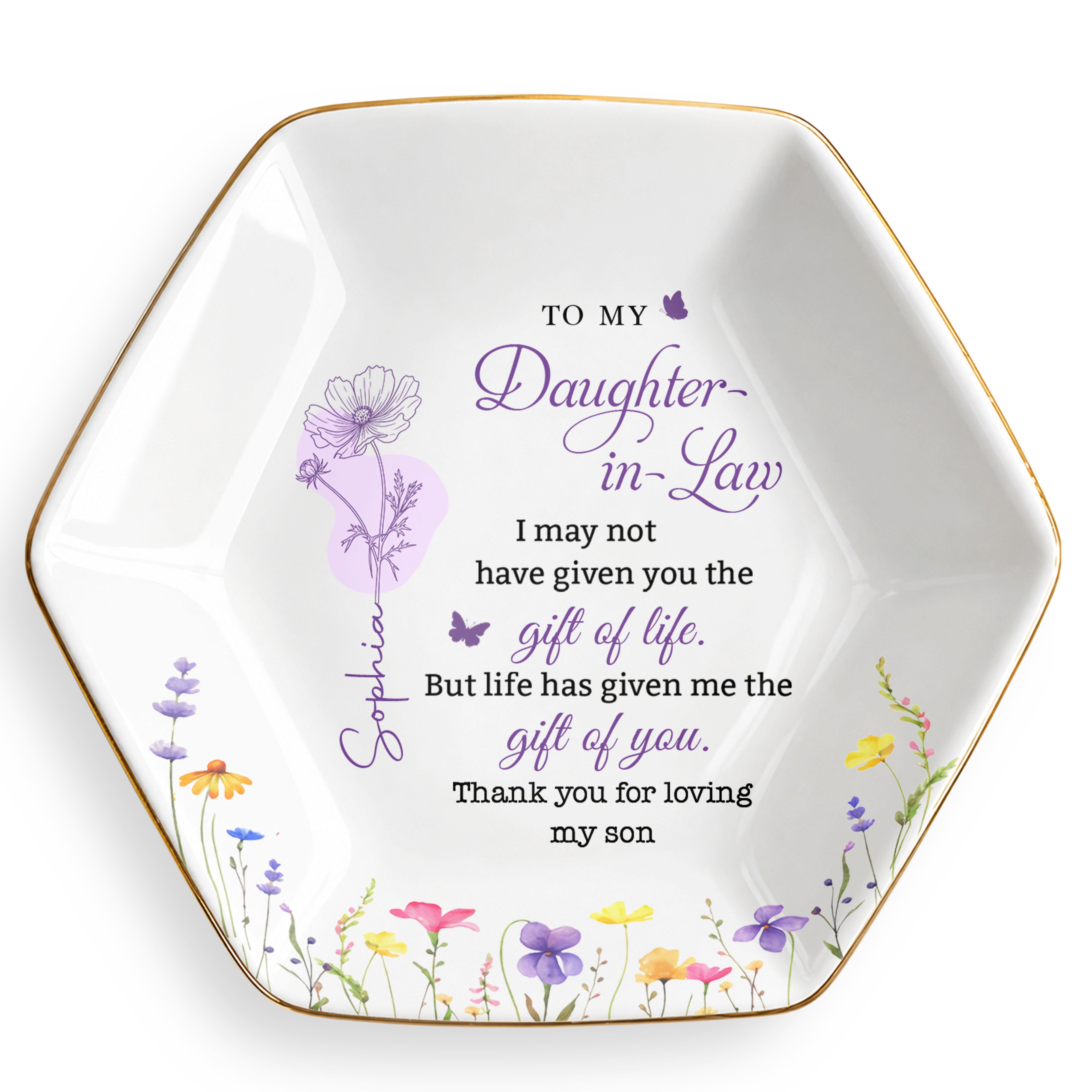 To My Daughter In Law Life Has Given Me The Gift Of You Birth Month Flowers - Personalized Custom Jewelry Dish, Ceramic Dish, Hexagonal Shape - DILA108_HECRD