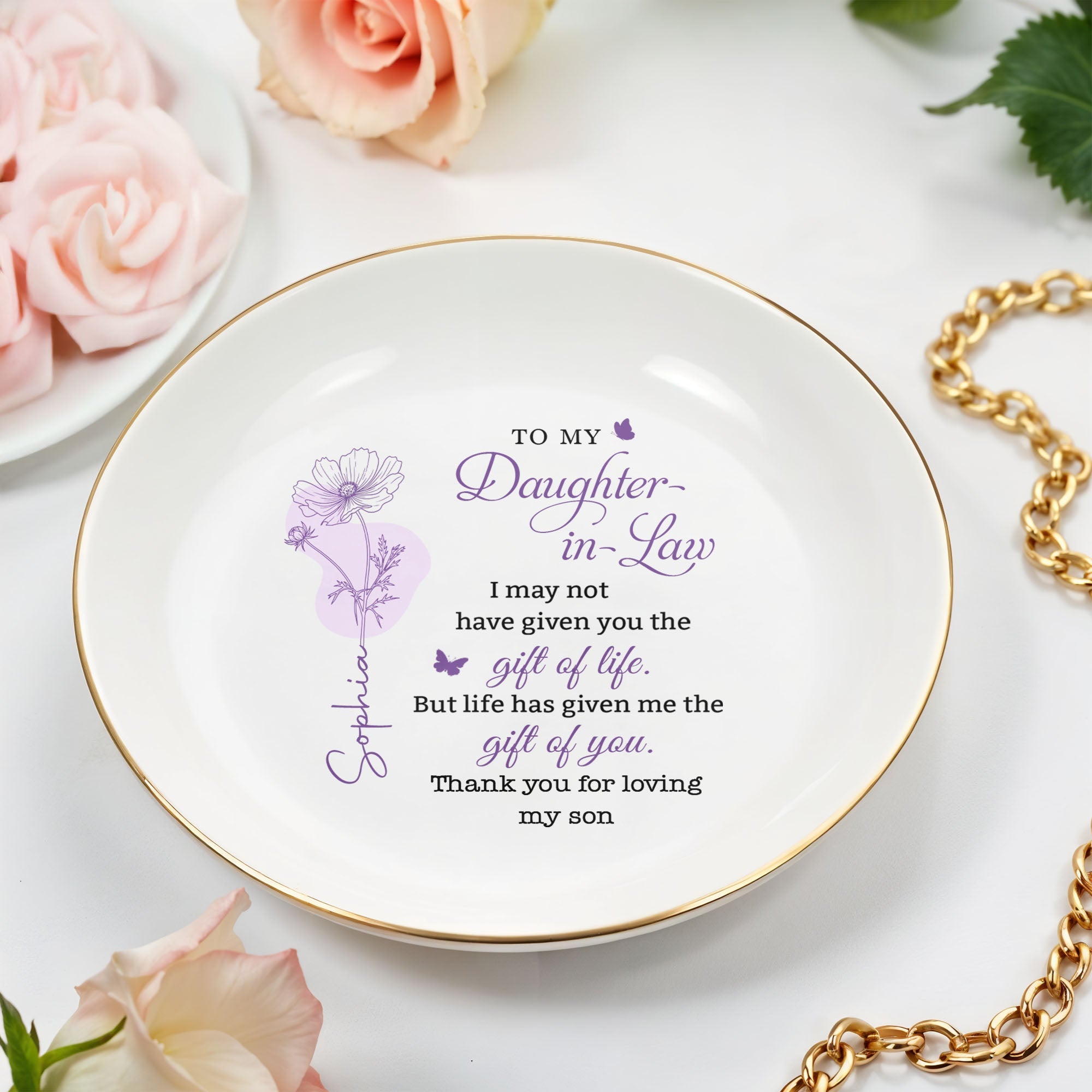 To My Daughter In Law Life Has Given Me The Gift Of You Flower Dish - Personalized Custom Jewelry Dish, Ceramic Dish, Round Shape - DILA108_RCRF