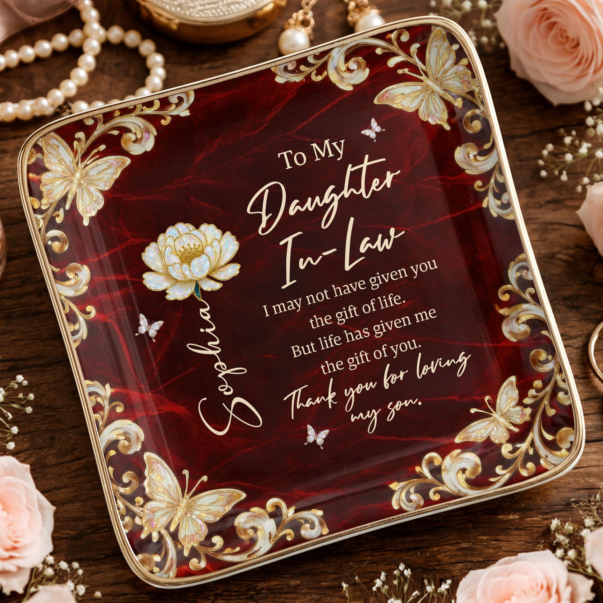 To My Daughter In Law Life Has Given Me The Gift Of You Flower Butterfly - Personalized Custom Jewelry Dish, Ceramic Dish, Square Shape - DILA110_SCRF