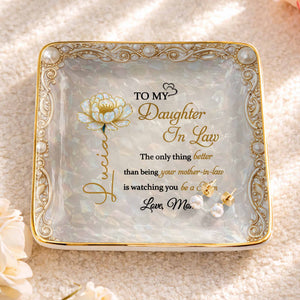 To My Daughter In Law watching You Be A Mom Birth Month Flower - Personalized Custom Jewelry Dish, Ceramic Dish, Square Shape - DILA111_SCRF