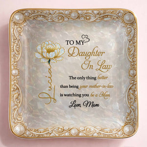 To My Daughter In Law watching You Be A Mom Birth Month Flower - Personalized Custom Jewelry Dish, Ceramic Dish, Square Shape - DILA111_SCRF