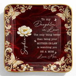 To My Daughter In Law Only Thing Better Birth Month Flower Butterfly - Personalized Custom Jewelry Dish, Ceramic Dish, Square Shape - DILA113_SCRF