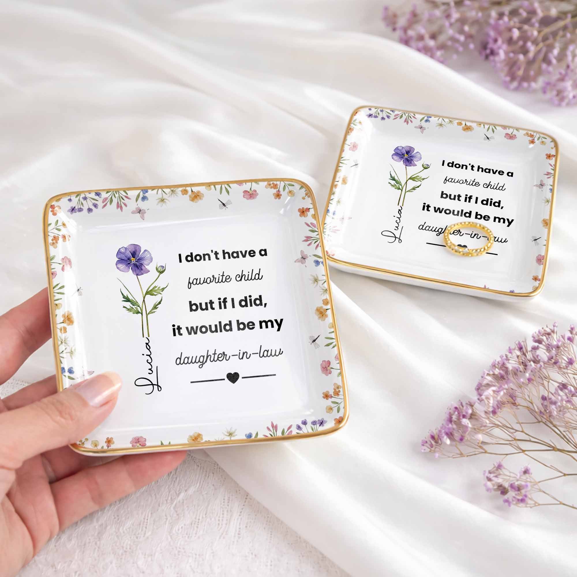 I Don't Have A Favorite Child Birth Month Flowers Daughter In Law - Personalized Custom Jewelry Dish, Ceramic Dish, Square Shape - DILA115_SCRF