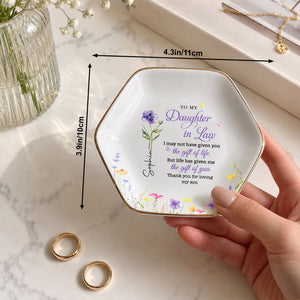 To My Daughter In Law Life Has Given Me The Gift Of You Birth Flowers - Personalized Custom Jewelry Dish, Ceramic Dish, Hexagonal Shape - DILA116_HECRD