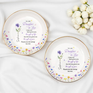 To My Daughter In Law I May Not Have Given Birth Month Flower - Personalized Custom Jewelry Dish, Ceramic Dish, Round Shape - DILA116_RCRF