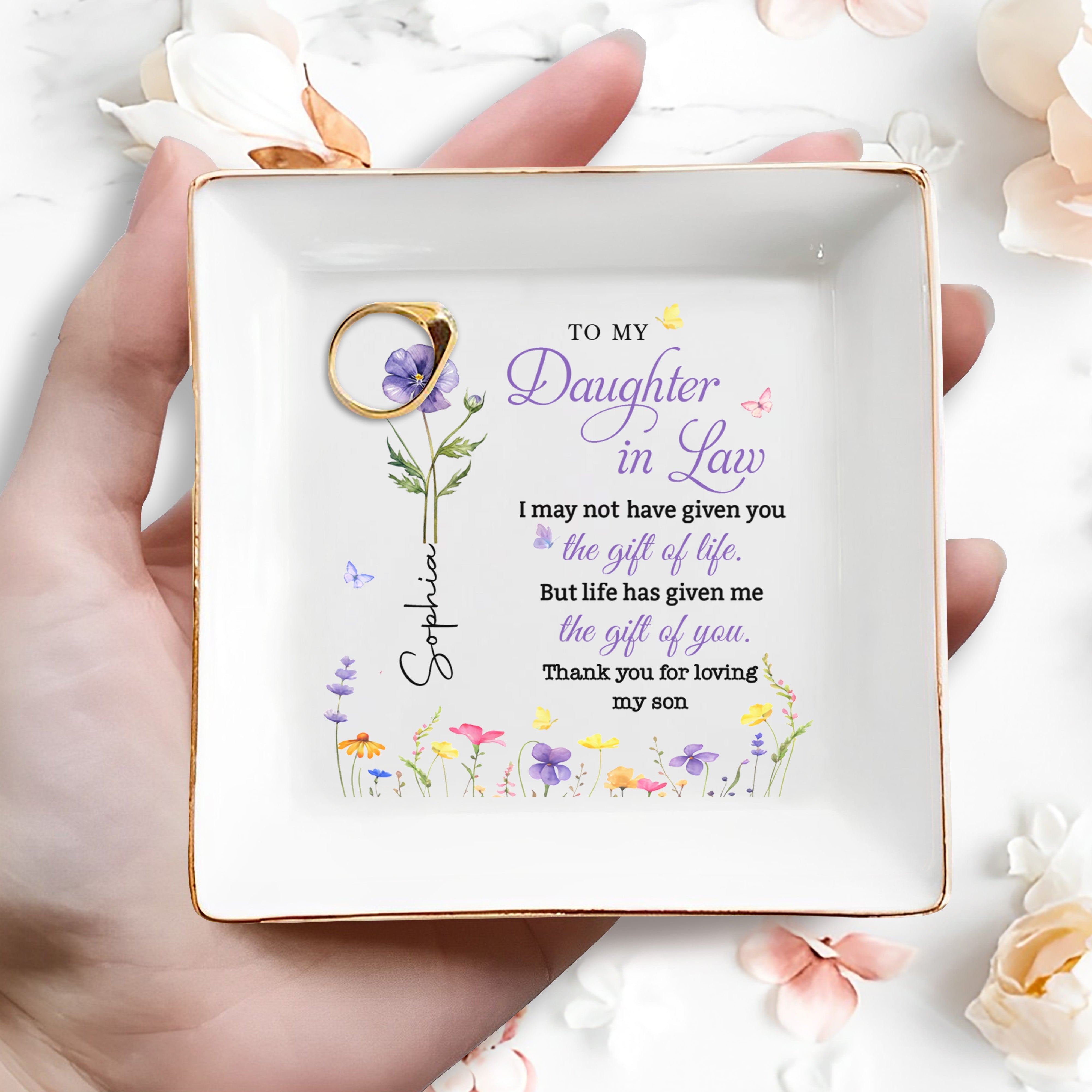 To My Daughter In Law Life Has Given Me The Gift Of You Flowers - Personalized Custom Jewelry Dish, Square Ceramic Dish - DILA116_SCRD