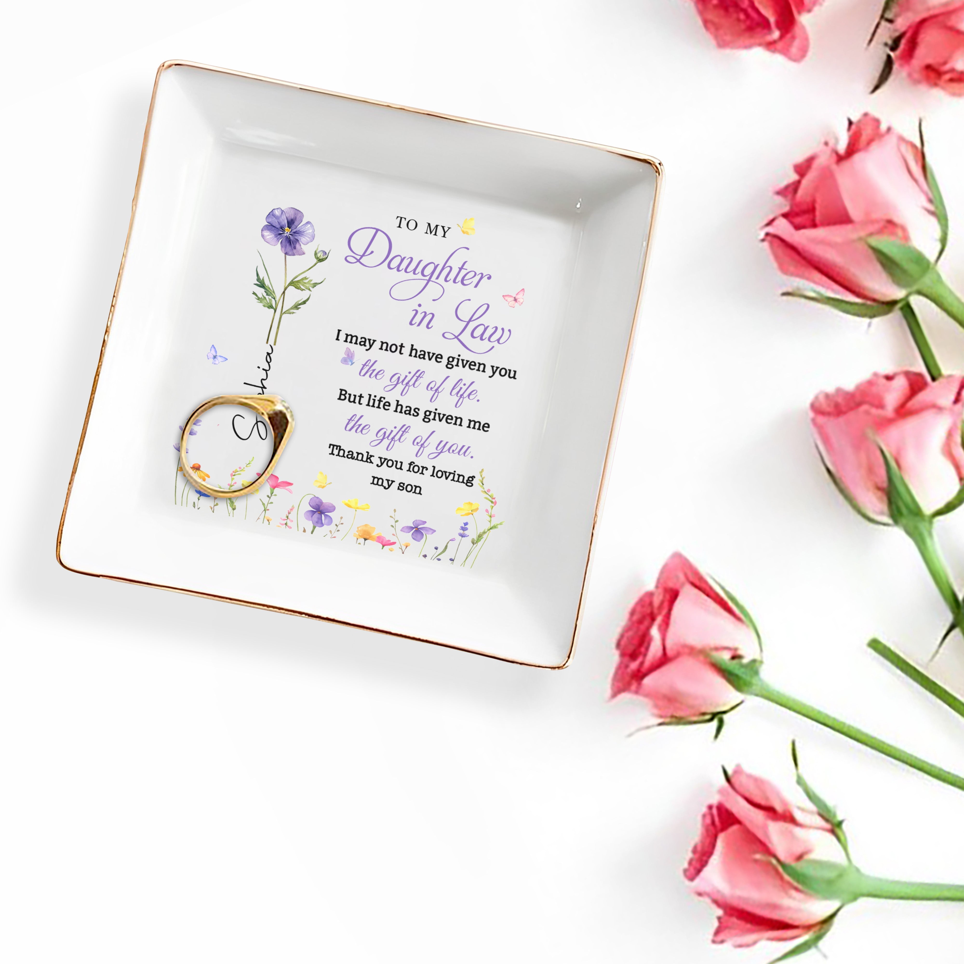 To My Daughter In Law Life Has Given Me The Gift Of You Flowers - Personalized Custom Jewelry Dish, Square Ceramic Dish - DILA116_SCRD