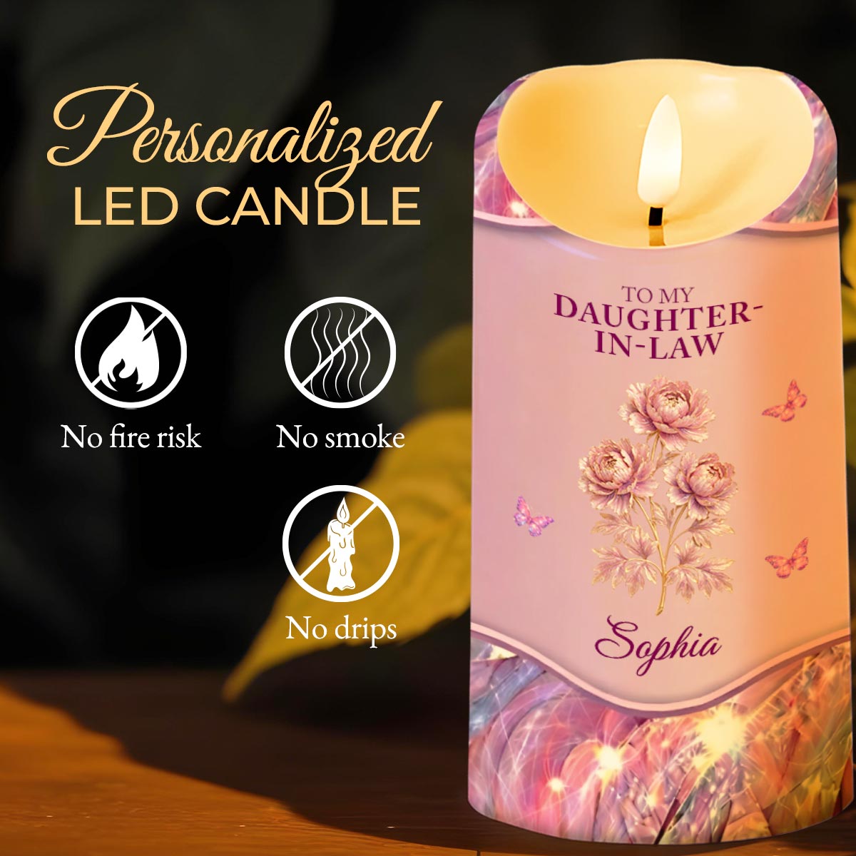 To My Daughter-In-Law I May Not Have Given You Life Flowers Butterflies - Personalized Custom LED Candle - DILA119_LECA