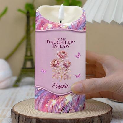 To My Daughter-In-Law I May Not Have Given You Life Flowers Butterflies - Personalized Custom LED Candle - DILA119_LECA