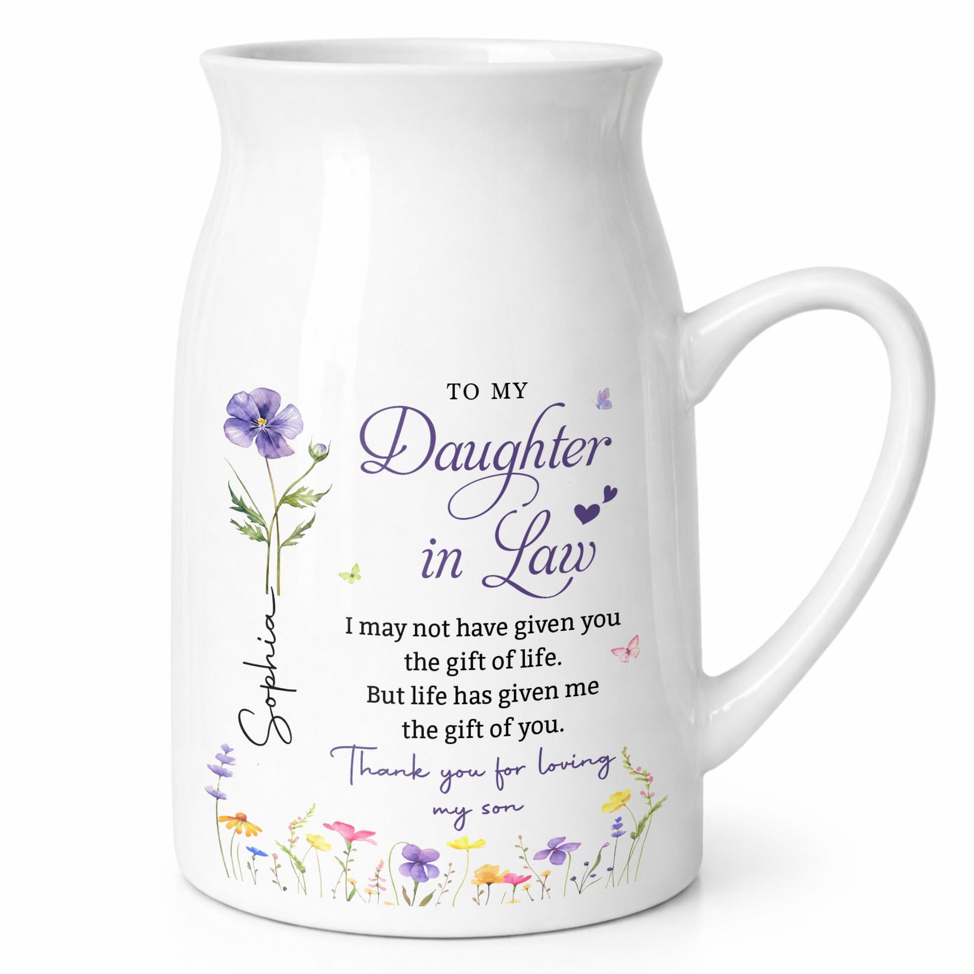 To My Daughter In Law Life Has Given Me The Gift Of You Birth Month Flower - Personalized Ceramic Flower Vase