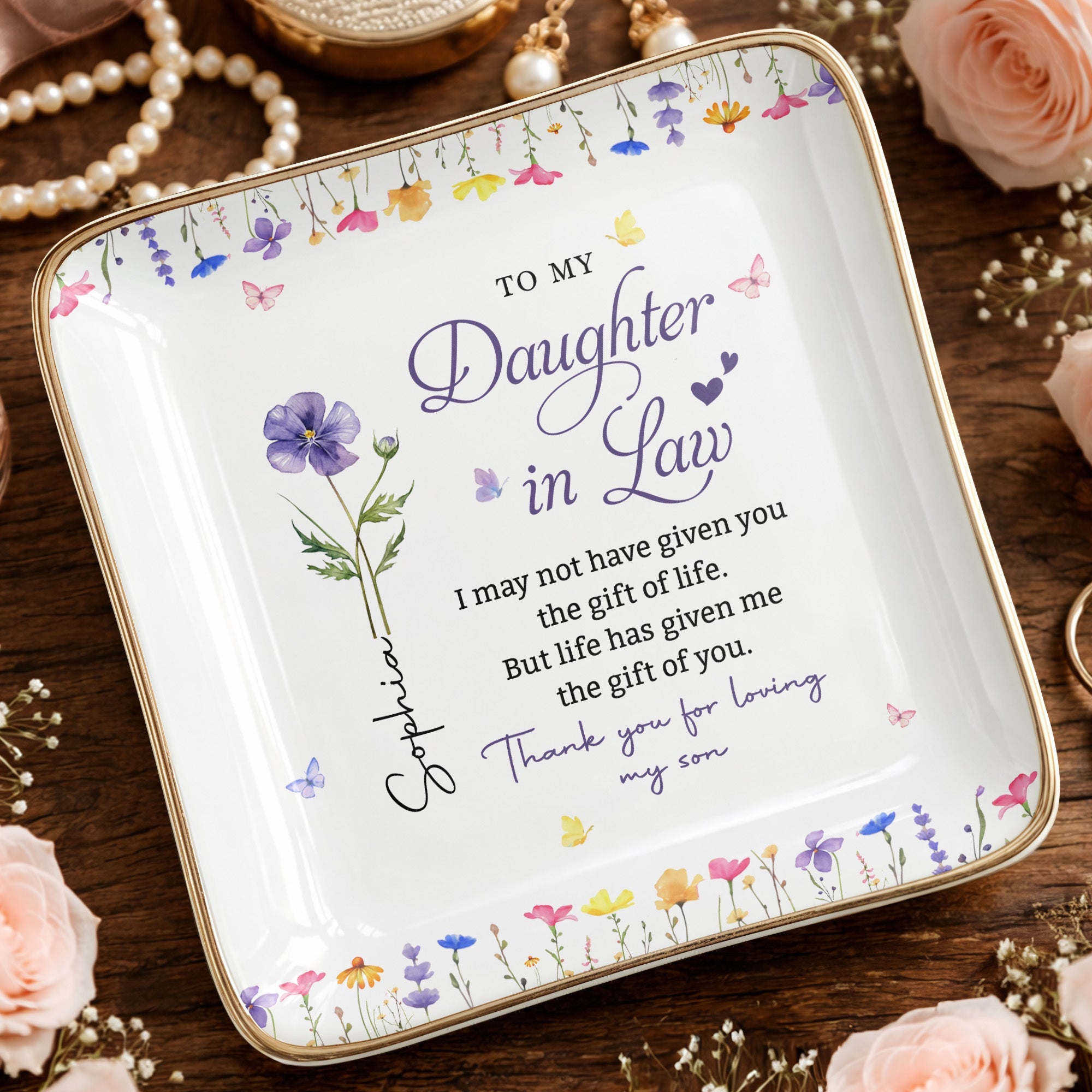 To My Daughter In Law Life Has Given Me The Gift Of You Flowers - Personalized Custom Jewelry Dish, Ceramic Dish, Square Shape - DILA120_SCRF