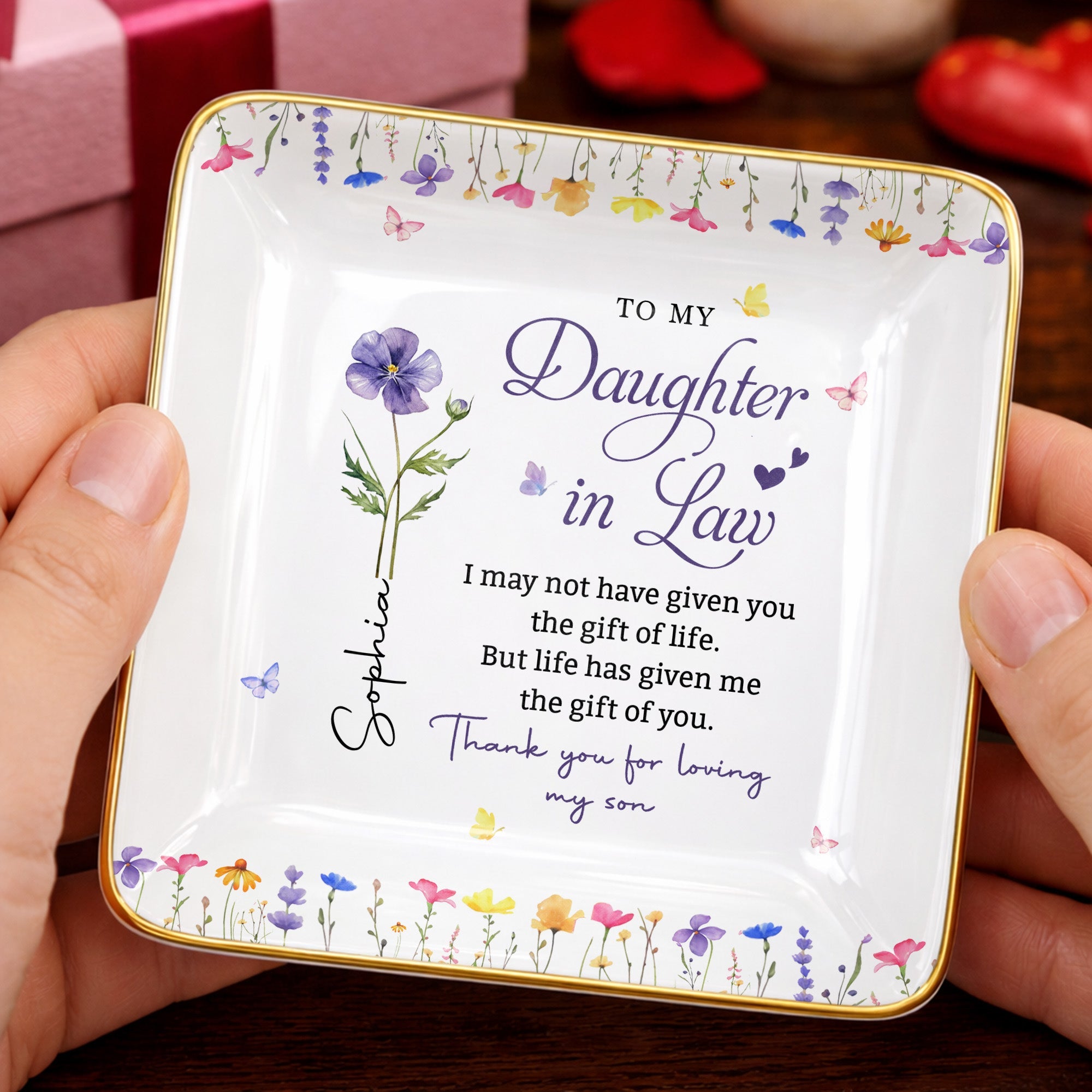 To My Daughter In Law Life Has Given Me The Gift Of You Flowers - Personalized Custom Jewelry Dish, Ceramic Dish, Square Shape - DILA120_SCRF