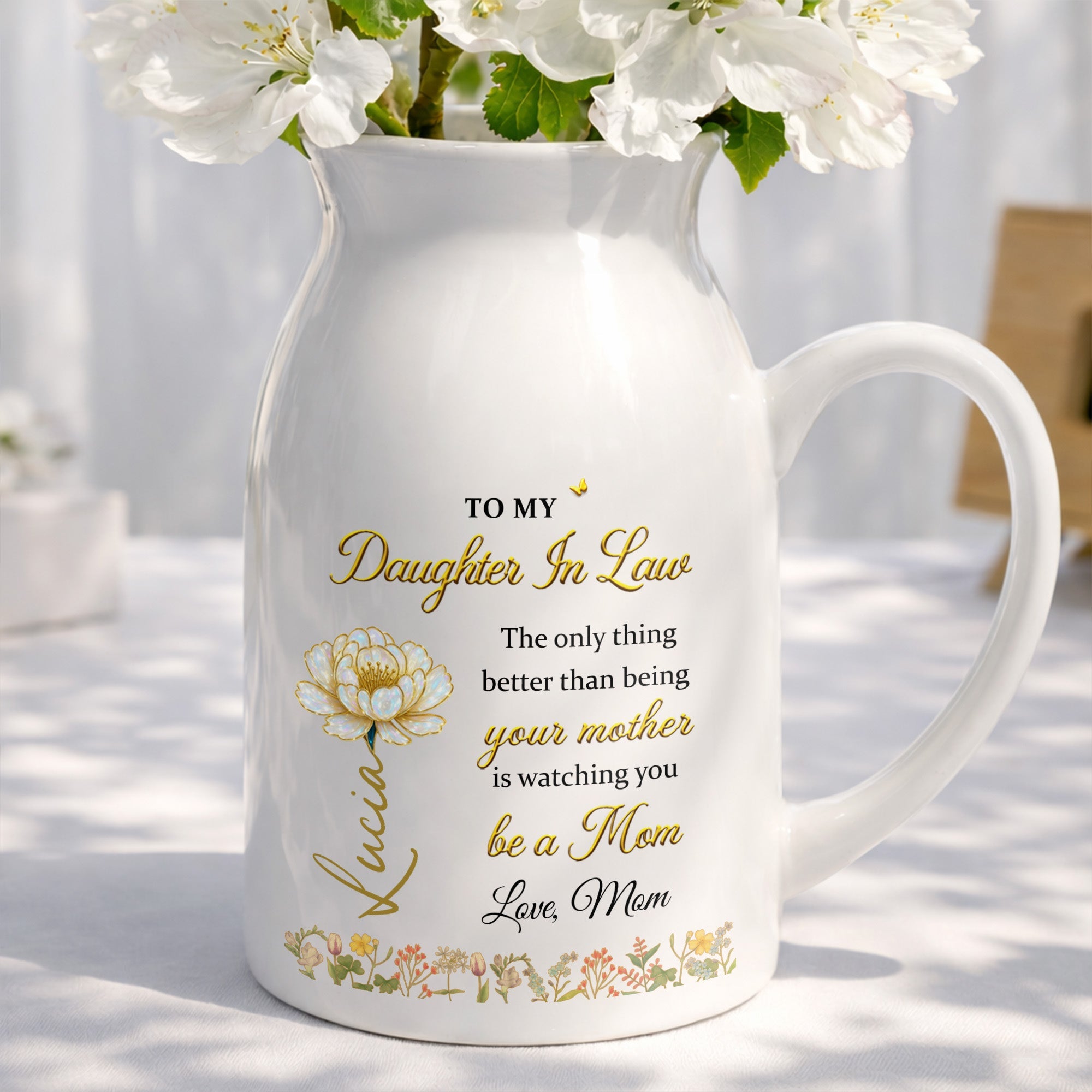 To My Daughter In Law Being Your Mother Watching You Be A Mom Birth Month Flowers - Personalized Ceramic Flower Vase