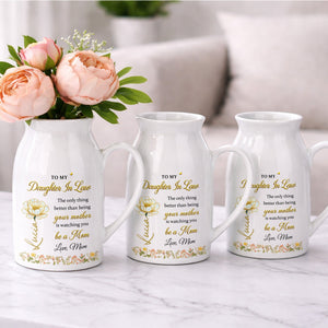 To My Daughter In Law Being Your Mother Watching You Be A Mom Birth Month Flowers - Personalized Ceramic Flower Vase