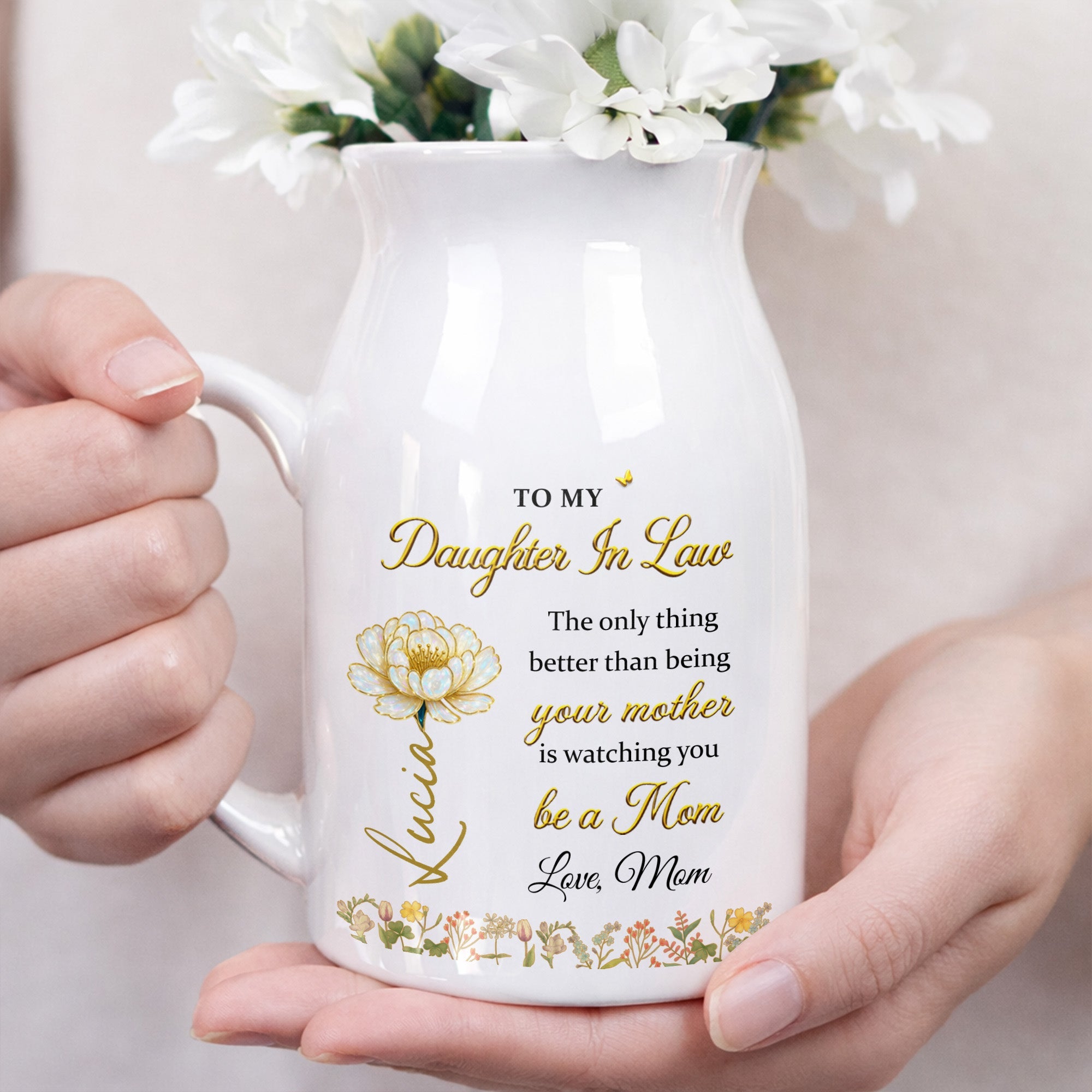 To My Daughter In Law Being Your Mother Watching You Be A Mom Birth Month Flowers - Personalized Ceramic Flower Vase