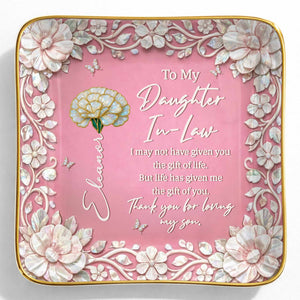 To My Daughter In Law Gift Of Life Birth Month Flowers - Personalized Custom Jewelry Dish, Ceramic Dish, Square Shape - DILA122_SCRF