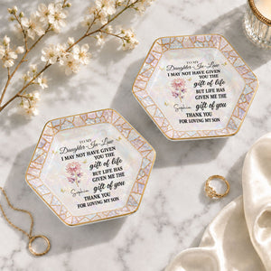 To My Daughter In Law I May Not Have Given Birth Month Flower Butterfly - Personalized Custom Jewelry Dish, Ceramic Dish, Hexagonal Shape - DILA123_HECRD