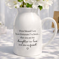 How Blessed I Am, Daughter In Law And Friend Heart Design - Personalized Ceramic Flower Vase