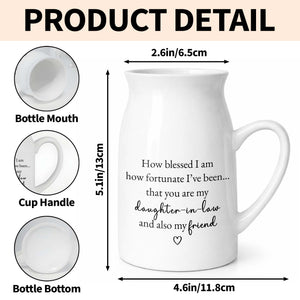 How Blessed I Am, Daughter In Law And Friend Heart Design - Personalized Ceramic Flower Vase