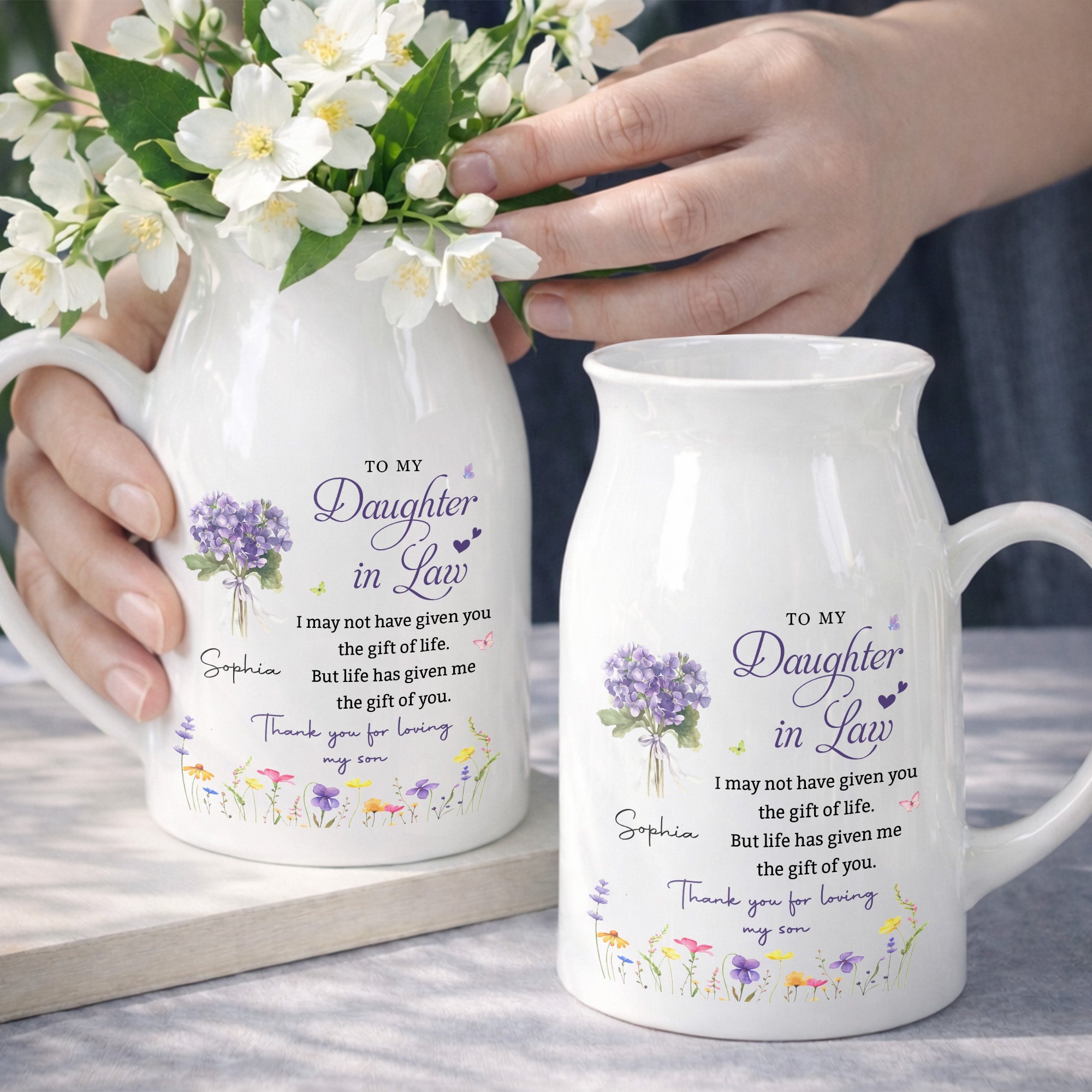 To My Daughter In Law Life Has Given Me The Gift Of You Flowers - Personalized Ceramic Flower Vase