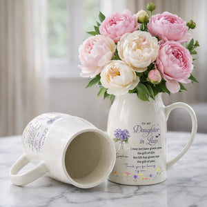 To My Daughter In Law Life Has Given Me The Gift Of You Flowers - Personalized Ceramic Flower Vase