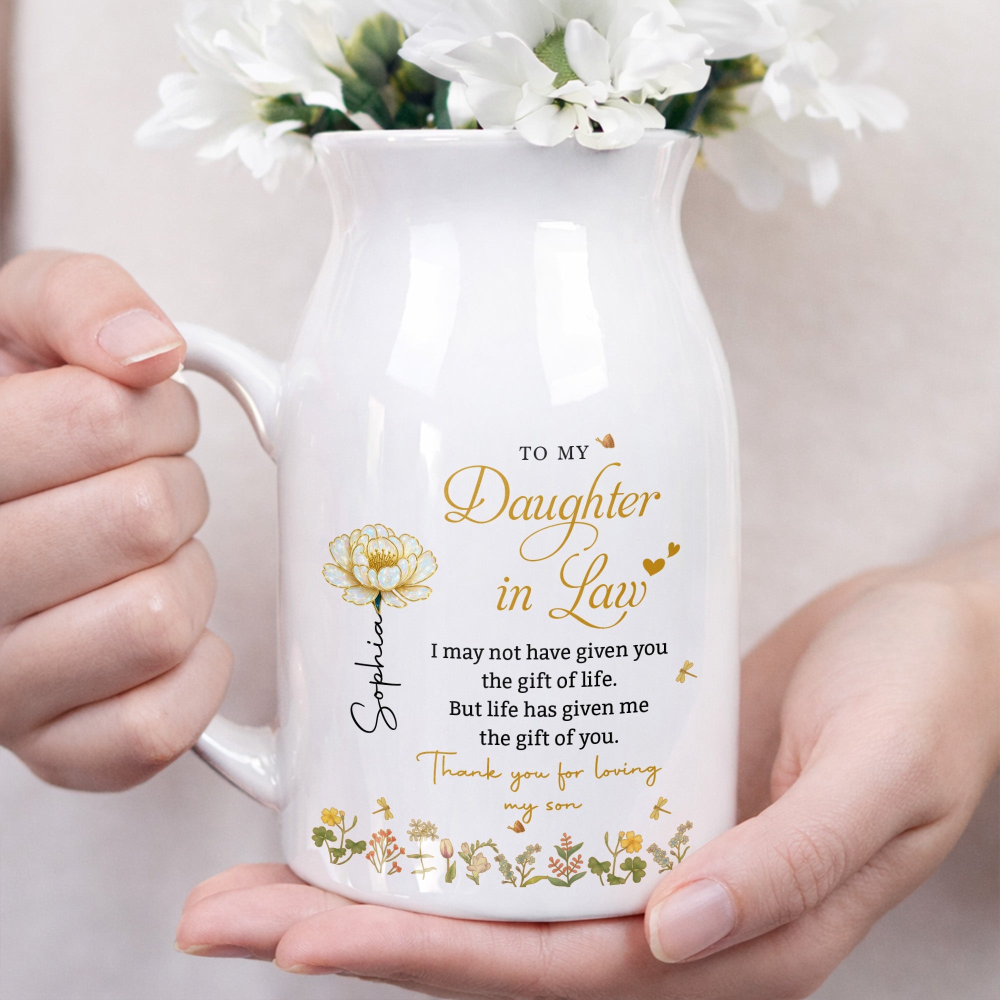 To My Daughter In Law Life Has Given Me The Gift Of You Flowers - Personalized Ceramic Flower Vase