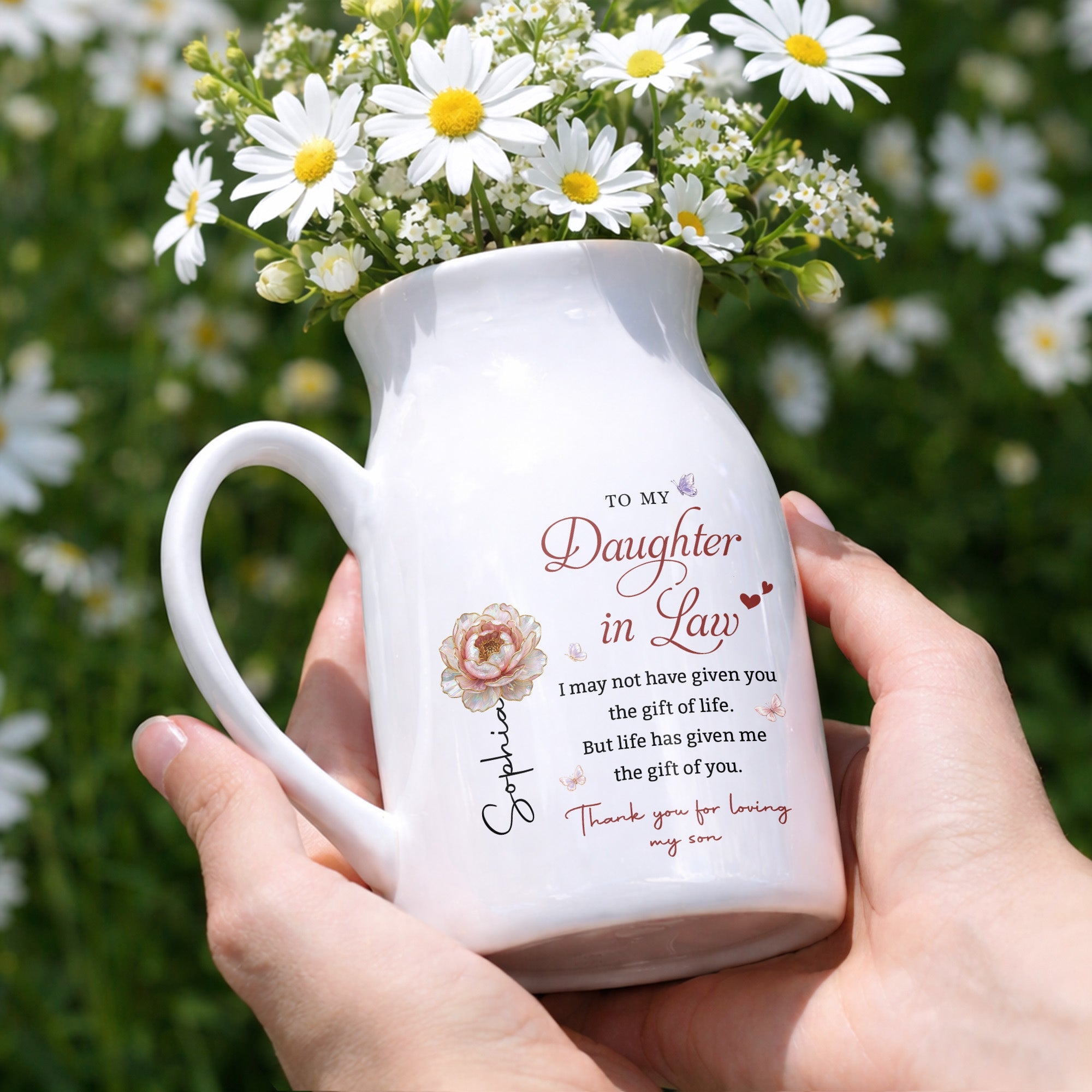 To My Daughter In Law Life Has Given Me The Gift Of You Flowers - Personalized Ceramic Flower Vase