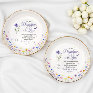 To My Daughter In Law Life Has Given Me The Gift Of You Birth Month Flower - Personalized Custom Jewelry Dish, Ceramic Dish, Round Shape - DILA158_RCRF