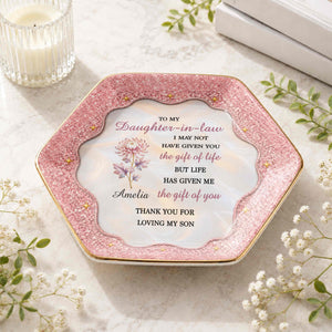 To My Daughter In Law The Gift Of You Birth Month Flower - Personalized Custom Jewelry Dish, Ceramic Dish, Hexagonal Shape - DILA166_HECRD