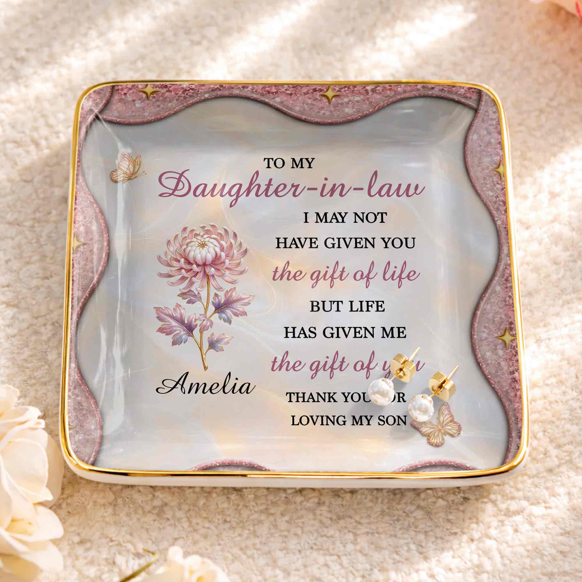To My Daughter In Law Life Has Given Me The Gift Of You Flower - Personalized Custom Jewelry Dish, Ceramic Dish, Square Shape - DILA166_SCRF
