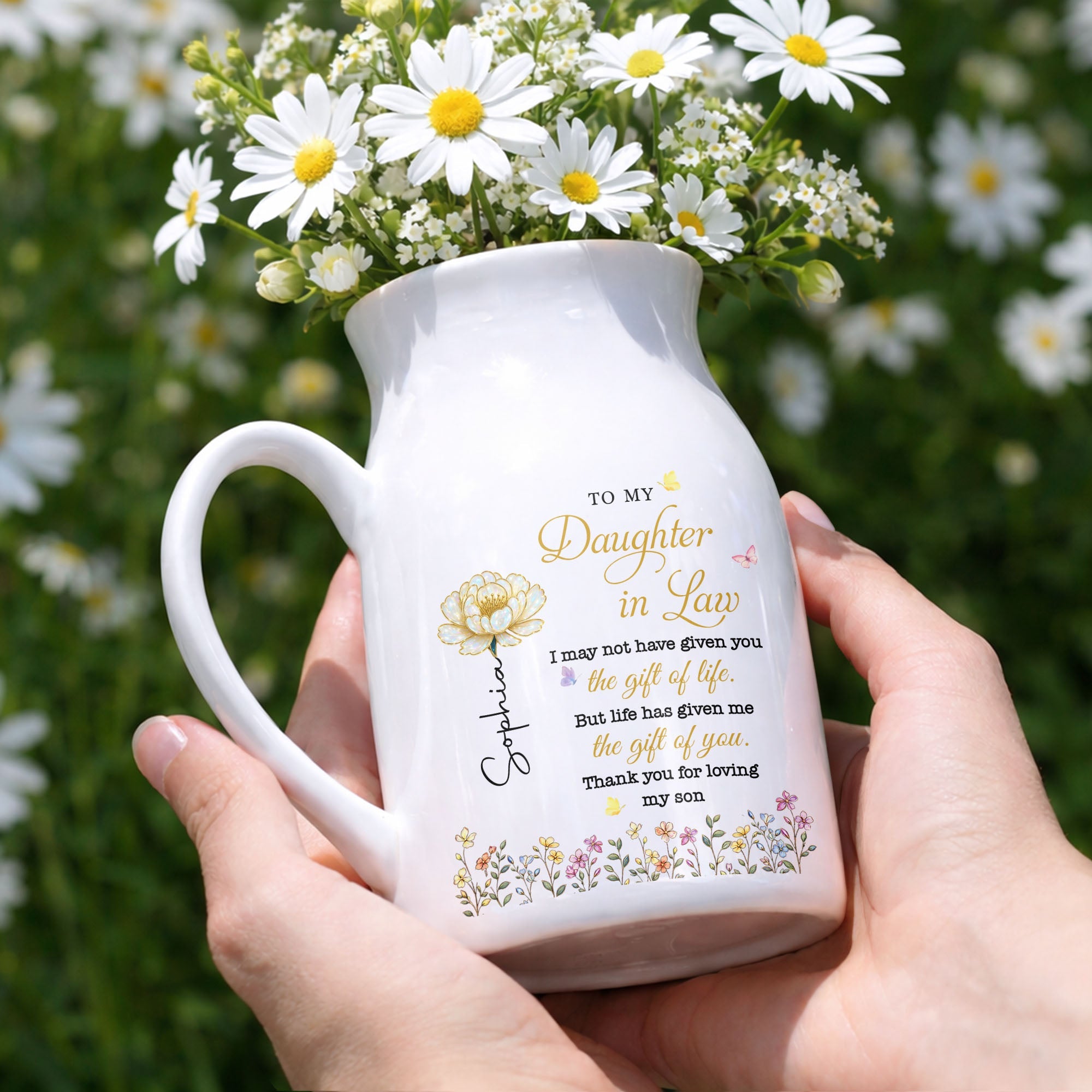 To My Daughter In Law Life Has Given Me The Gift Of You Flowers - Personalized Ceramic Flower Vase