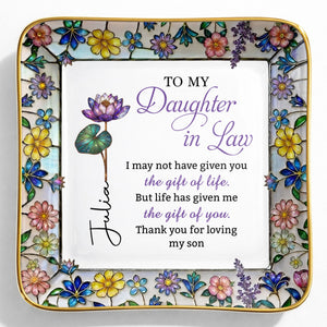 To My Daughter In Law Life Has Given Me The Gift Of You Mosaic Flower - Personalized Custom Jewelry Dish, Ceramic Dish, Square Shape - DILA184_SCRF