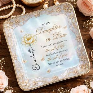 To My Daughter In Law Life Has Given Me The Gift Of You Birth Month Flower - Personalized Custom Jewelry Dish, Ceramic Dish, Square Shape - DILA214_SCRF