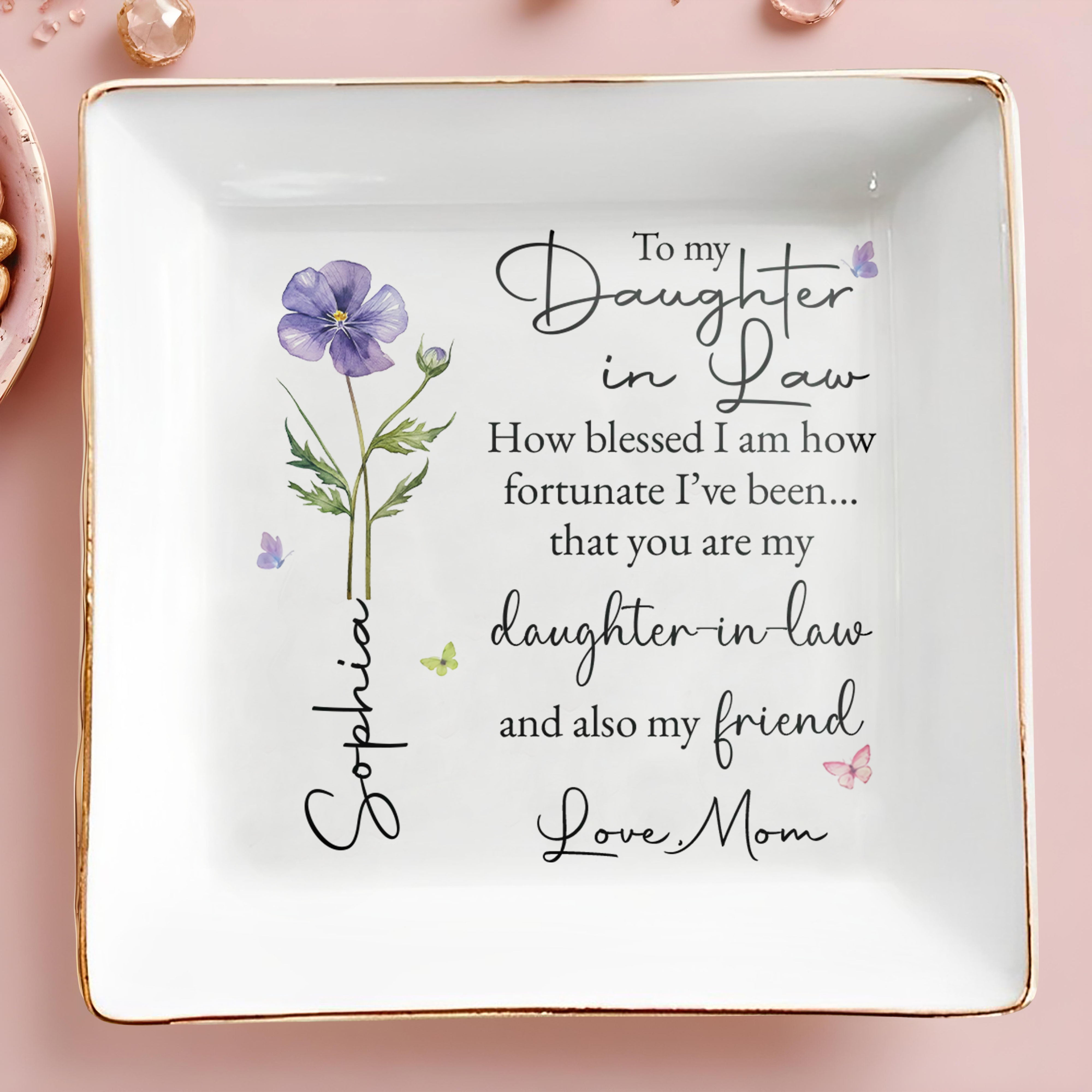 To My Daughter In Law How Blessed I Am Birth Flower - Personalized Custom Jewelry Dish, Square Ceramic Dish - DILA223_SCRD