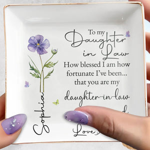 To My Daughter In Law How Blessed I Am Birth Flower - Personalized Custom Jewelry Dish, Square Ceramic Dish - DILA223_SCRD