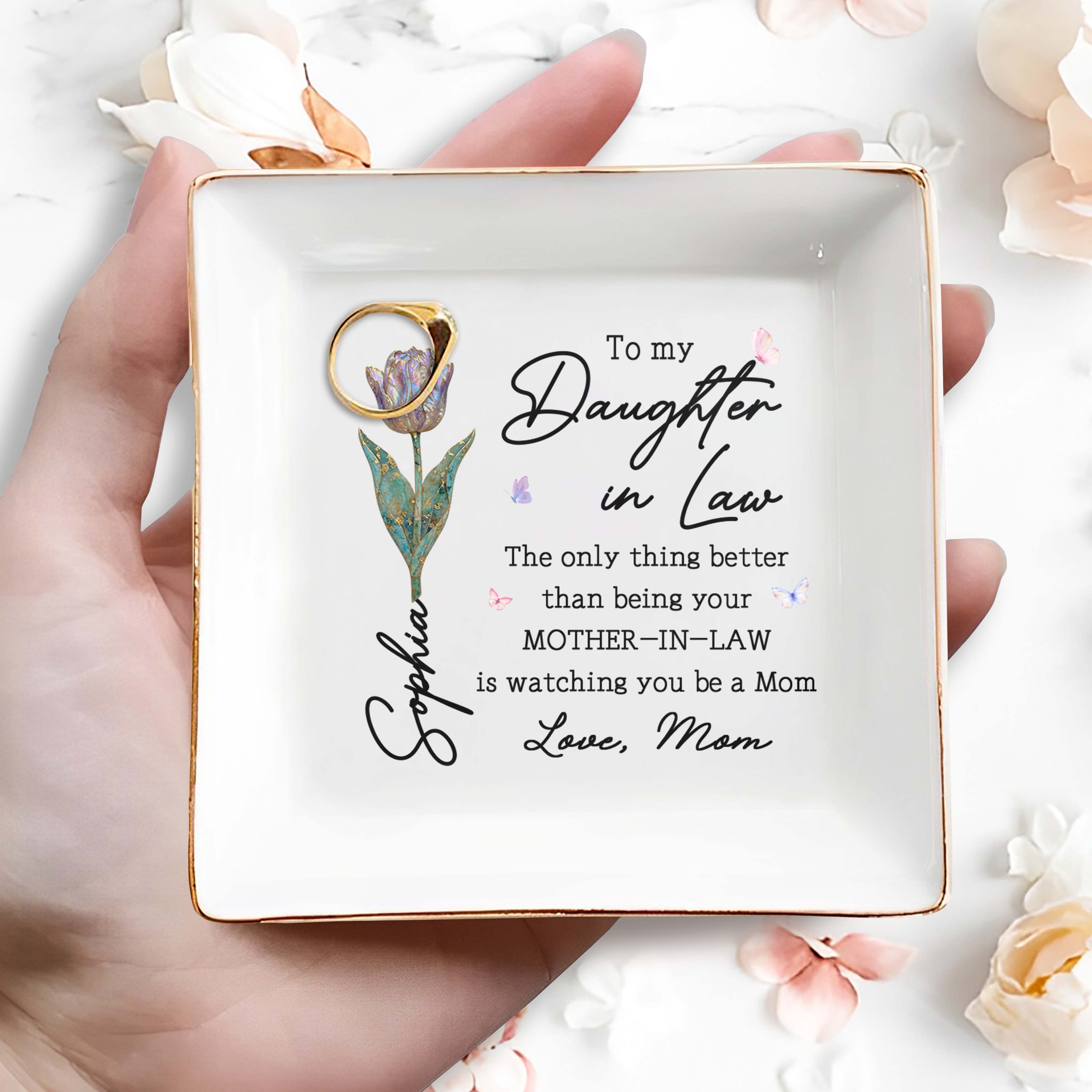 To My Daughter In Law Better Than Mother In Law Flower Butterfly - Personalized Custom Jewelry Dish, Square Ceramic Dish - DILA232_SCRD