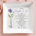 To Our Daughter In Law Should Raindrops Fall Birth Month Flower - Personalized Custom Jewelry Dish, Square Ceramic Dish - DILA234_SCRD