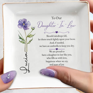 To Our Daughter In Law Should Raindrops Fall Birth Month Flower - Personalized Custom Jewelry Dish, Square Ceramic Dish - DILA234_SCRD