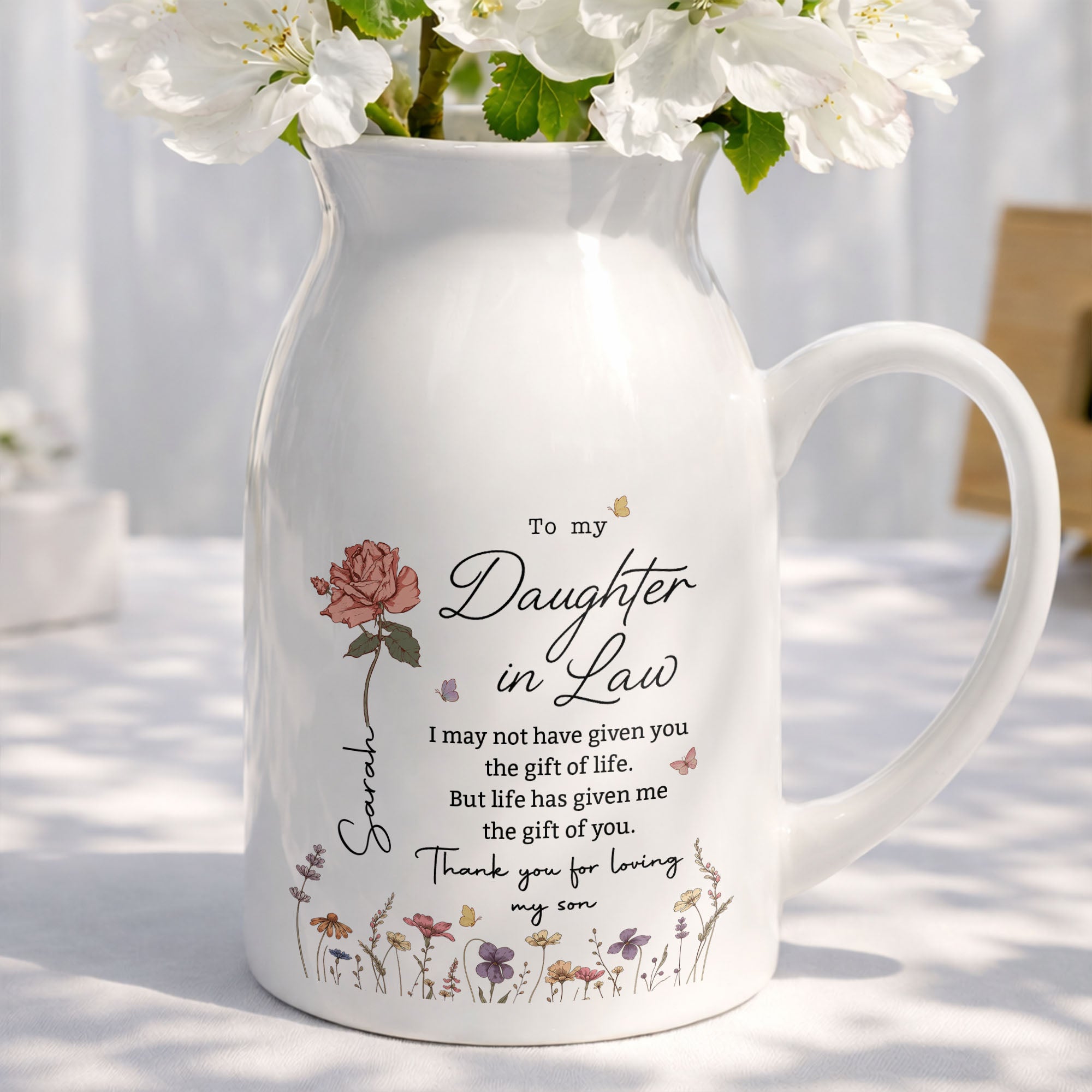 To My Daughter In Law Life Has Given Me The Gift Of You Flowers - Personalized Ceramic Flower Vase