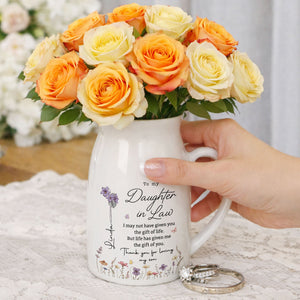 To My Daughter In Law Life Has Given Me The Gift Of You Flowers - Personalized Ceramic Flower Vase