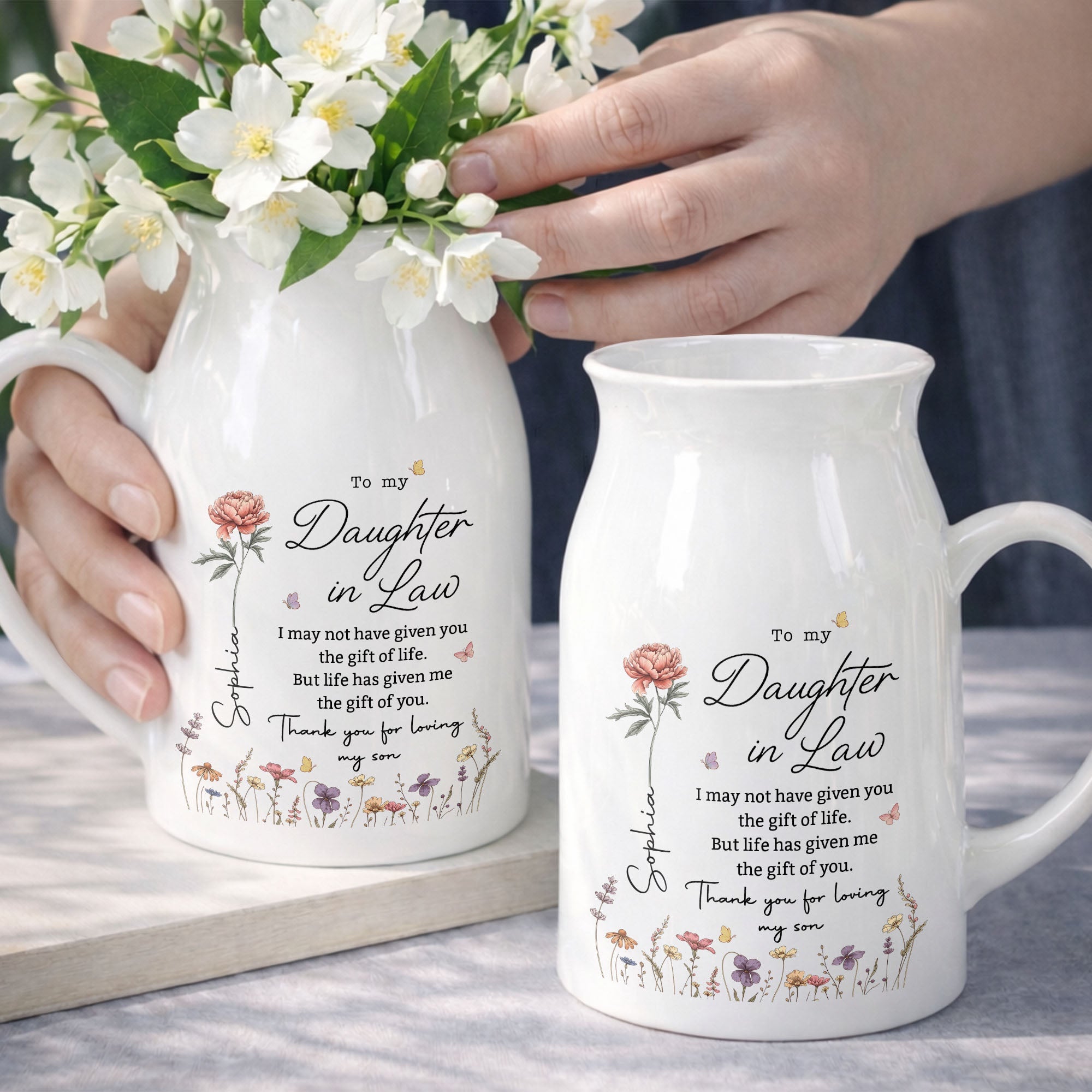 To My Daughter In Law Life Has Given Me The Gift Of You Flowers - Personalized Ceramic Flower Vase