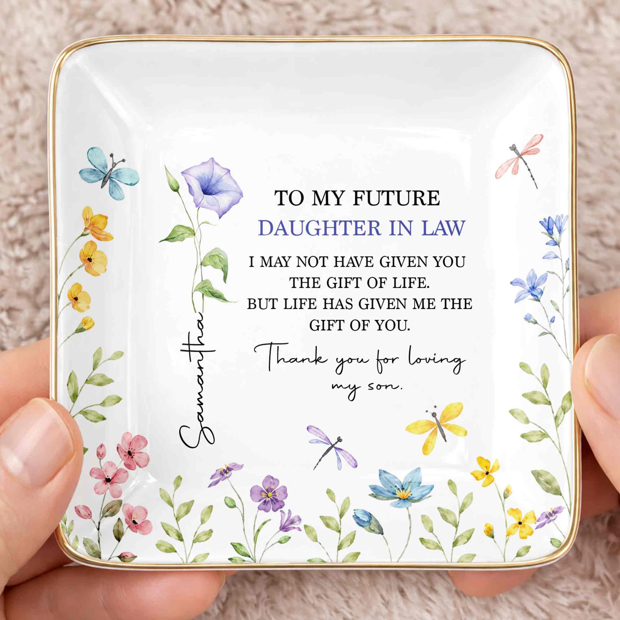 To My Future Daughter In Law Gift Of Life Flowers Butterfly - Personalized Custom Jewelry Dish, Ceramic Dish, Square Shape - DILA278_SCRF