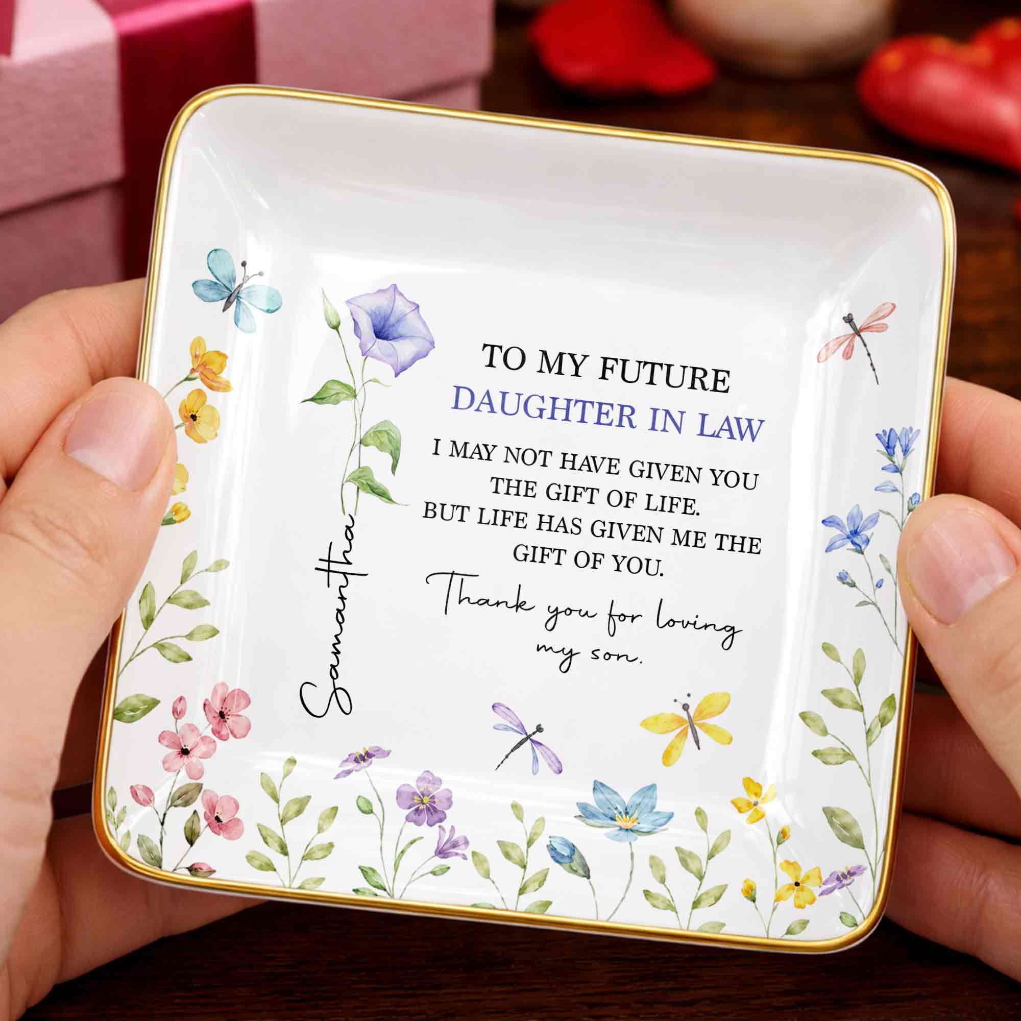 To My Future Daughter In Law Gift Of Life Flowers Butterfly - Personalized Custom Jewelry Dish, Ceramic Dish, Square Shape - DILA278_SCRF