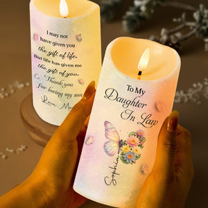 To My Daughter In Law Life Has Given Me The Gift Of You Flowers Butterflies - Personalized Custom LED Candle - DILA284_LECA