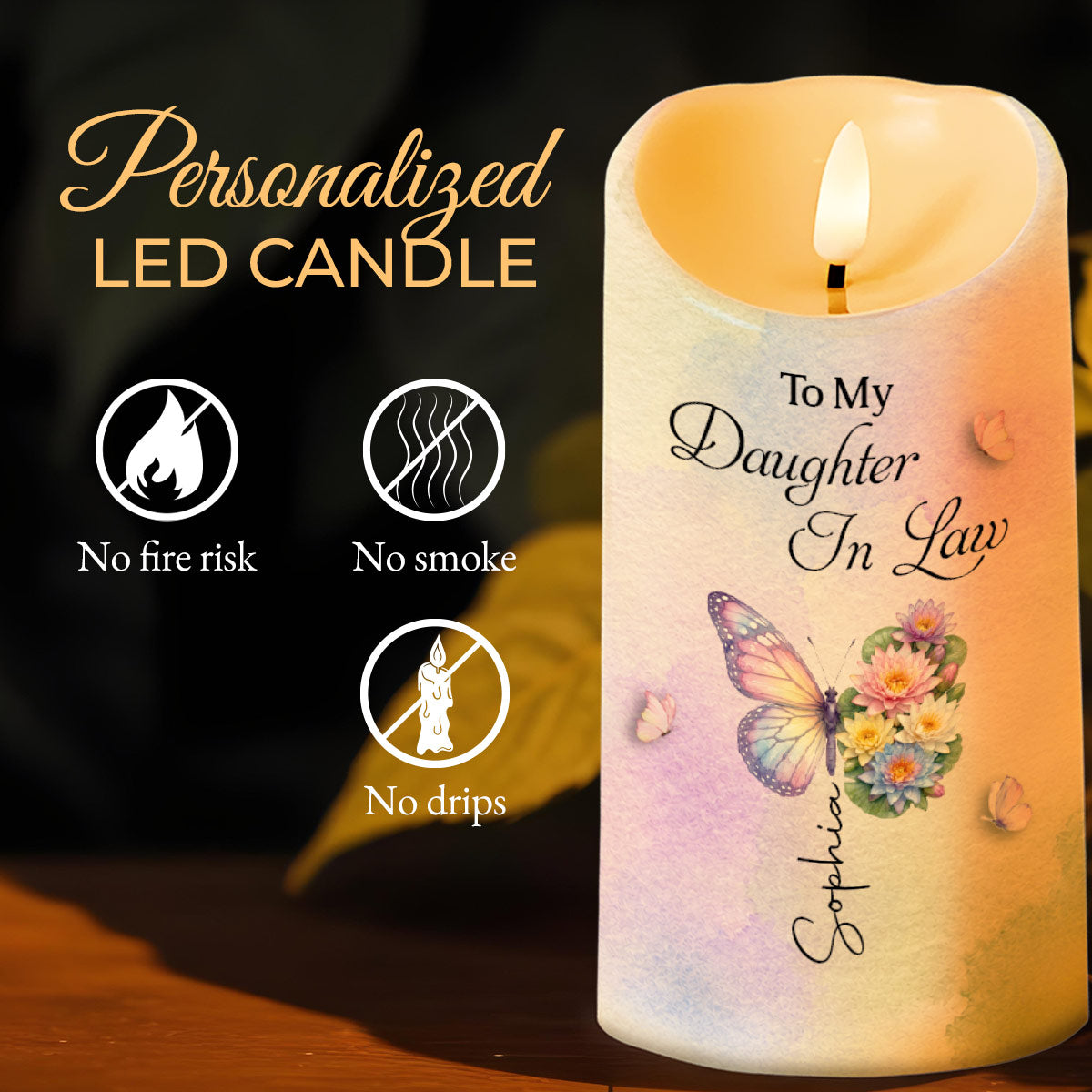 To My Daughter In Law Life Has Given Me The Gift Of You Flowers Butterflies - Personalized Custom LED Candle - DILA284_LECA