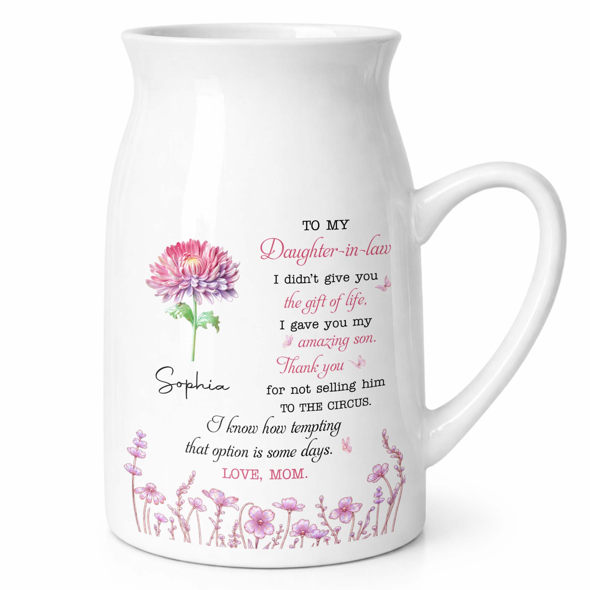To My Daughter In Law Not Selling Him To The Circus Flowers - Personalized Ceramic Flower Vase