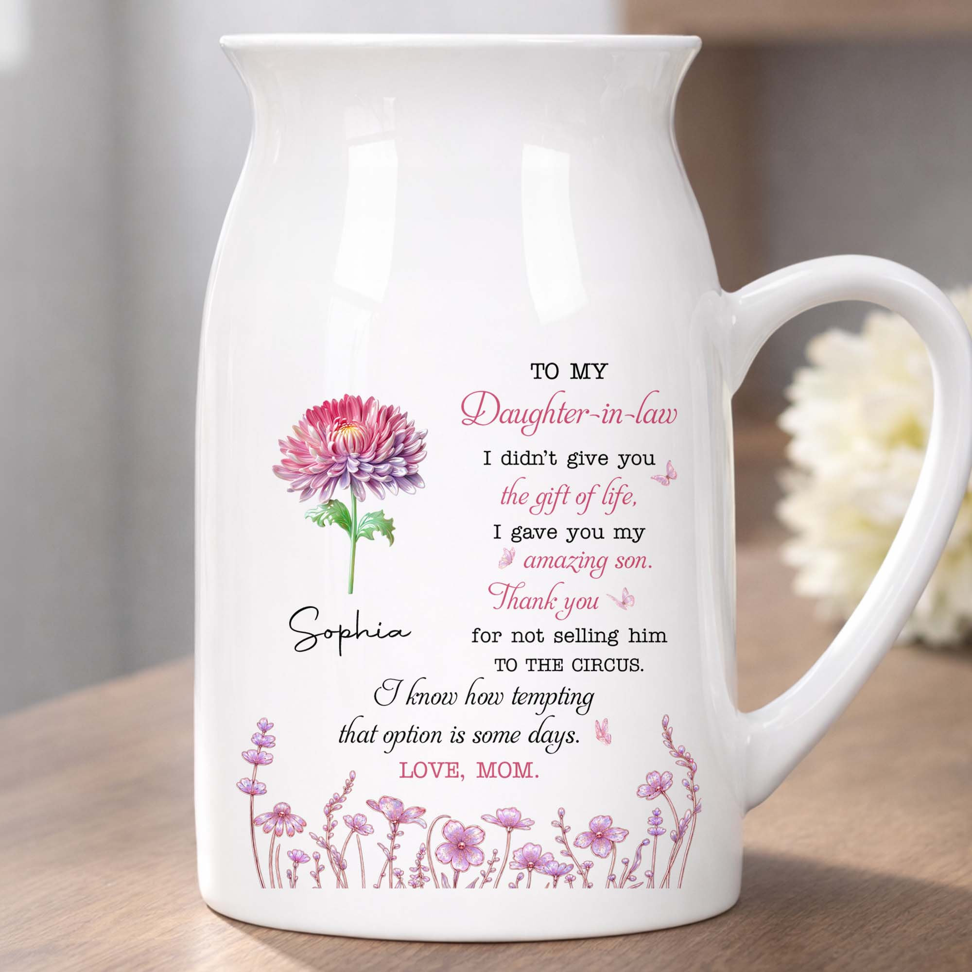 To My Daughter In Law Not Selling Him To The Circus Flowers - Personalized Ceramic Flower Vase