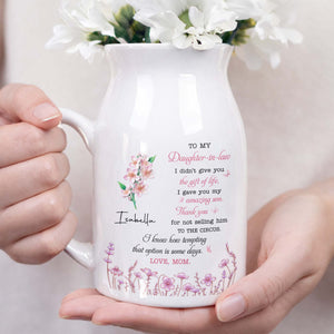 To My Daughter In Law Not Selling Him To The Circus Flowers - Personalized Ceramic Flower Vase